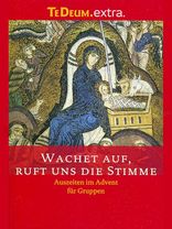 Wachet auf, ruft uns die Stimme - TeDeum.Extra<span class=prodhide>180031</span>
