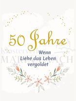 Wenn Liebe das Leben vergoldet<span class=prodhide>413447</span>