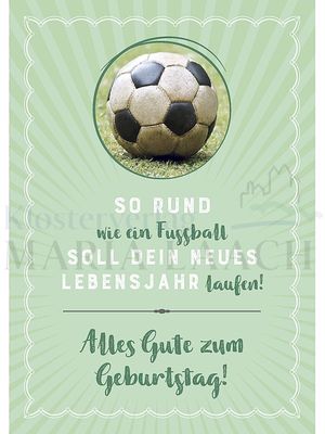 So rund wie ein Fußball soll Dein neues Lebensjahr laufen<span class=prodhide>350850</span>