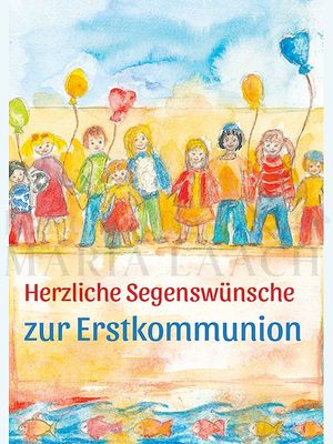 Kinderschar - Herzliche Segenswünsche zur Erstkommunion<span class=prodhide>413666</span>