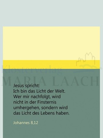 Jesus spricht: Ich bin das Licht der Welt ...<span class=prodhide>433806</span>