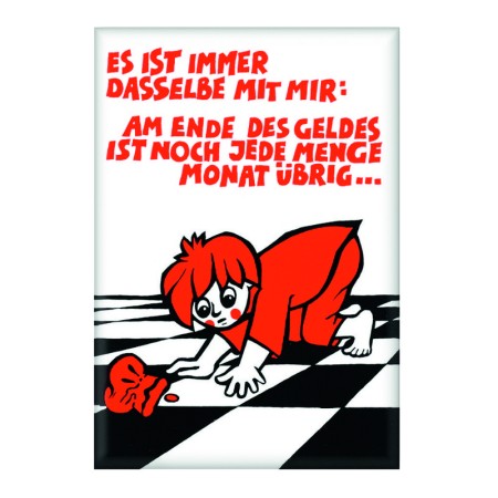 Magnet "Es ist immer dasselbe,,, ", 8 x 5 cm"<span class=prodhide>572170</span>